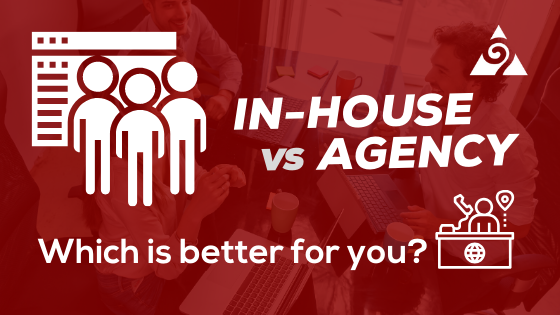In House vs Agency Marketing: Which is better for you?