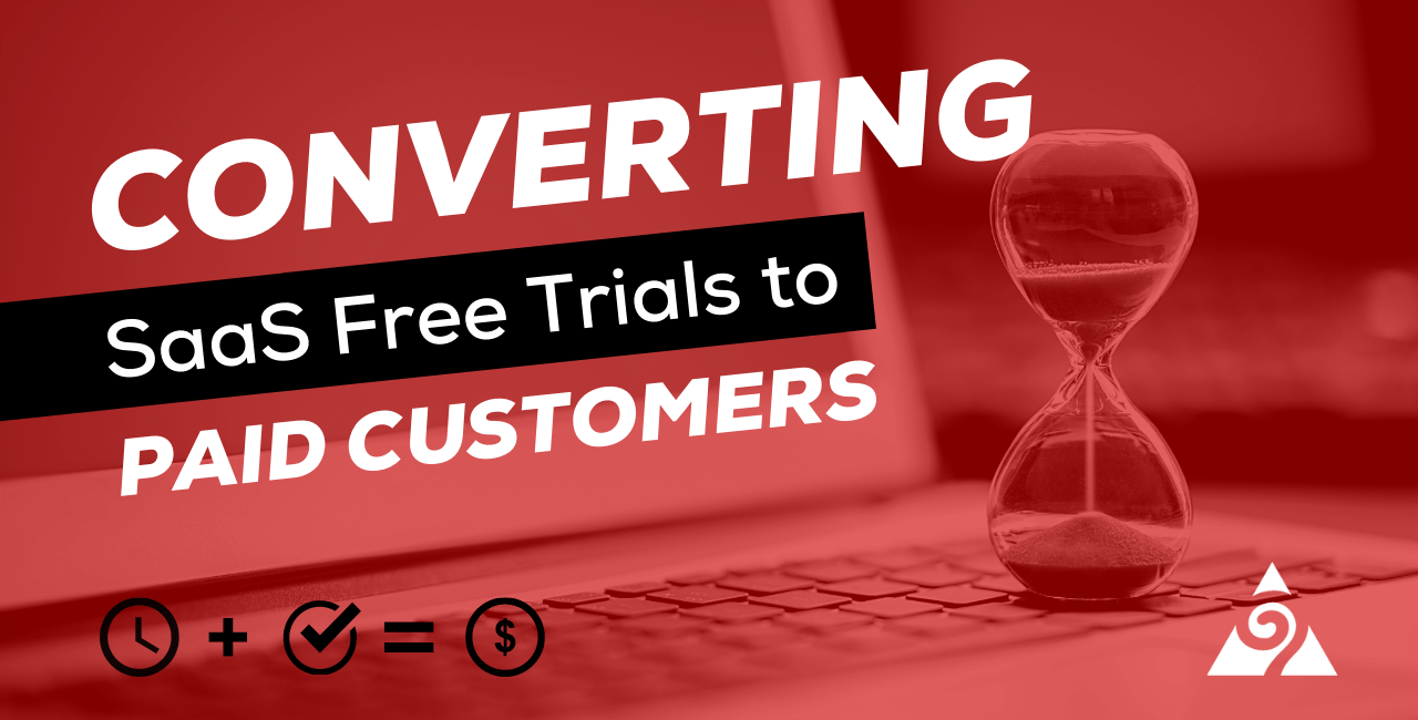 Converting SaaS Free Trials to Paid Customers