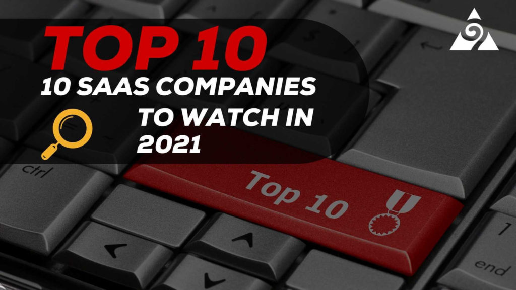 top 10 saas companies to watch in 2021