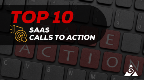 Top 10 SaaS Calls To Action
