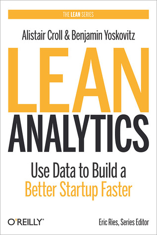 The cover of Lean Analytics: Use Data to Build a Better Startup Faster