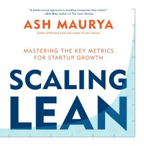 The cover of Scaling Lean: Mastering the Key Metrics for Startup Growth