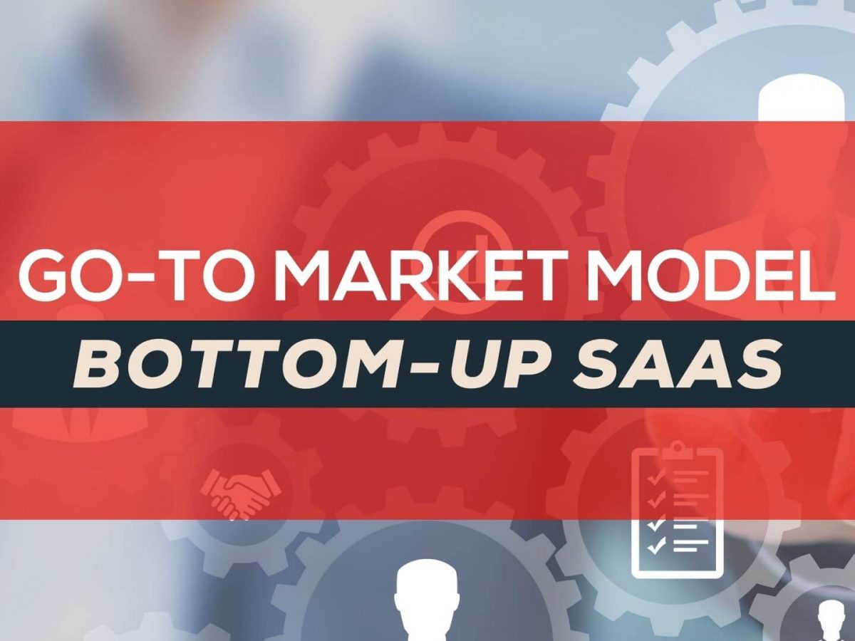 Bottoms Up Market Sizing For SaaS Company B2B SaaS Investor