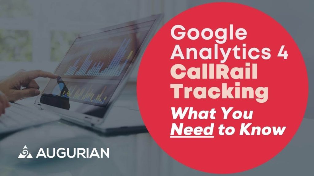 What To Know About Google Analytics 4 Call Tracking For CallRail