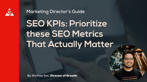 SEO Metrics Prioritize the SEO KPIs that Actually Matter